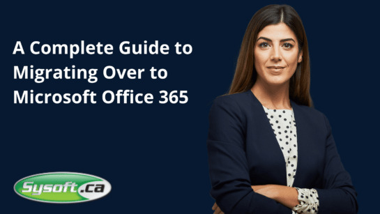 A Complete Guide to Migrating Over to Microsoft Office 365