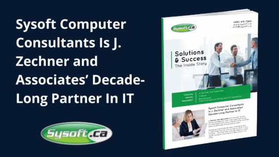 Sysoft Is J. Zechner and Associates’ Decade-Long Partner In IT