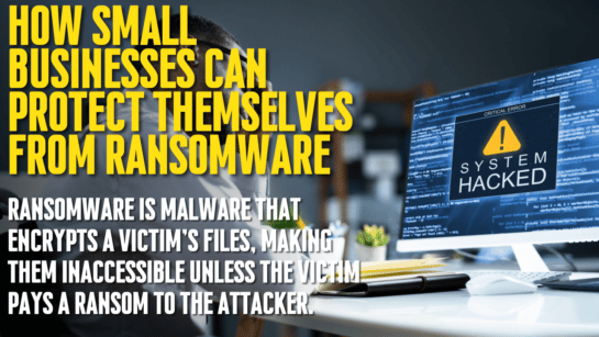 How Small Businesses Can Protect Themselves From Ransomware