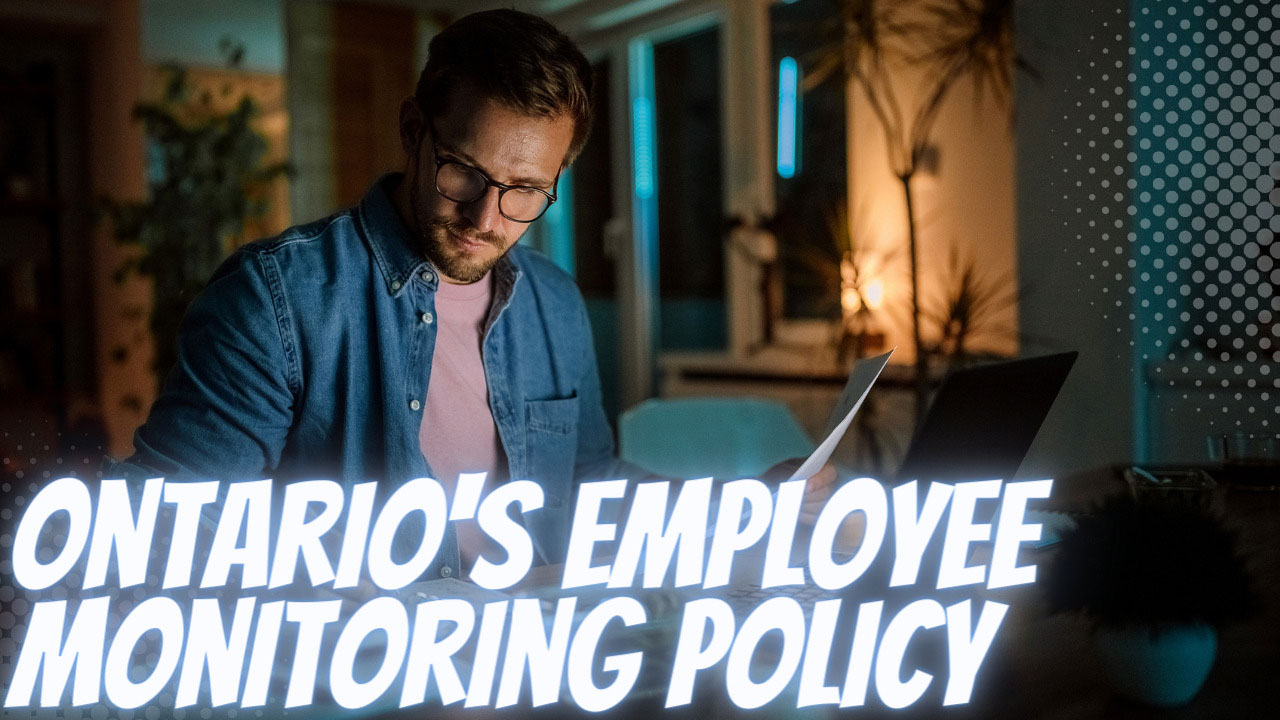 Ontario's Employee Monitoring Policy
